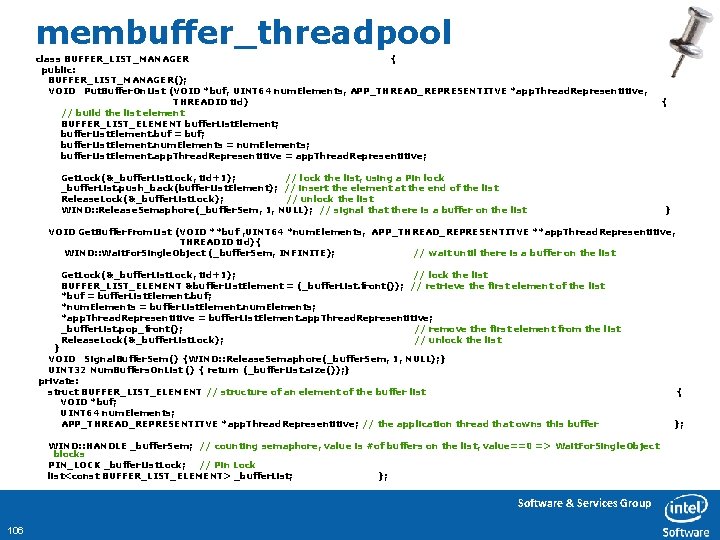 membuffer_threadpool class BUFFER_LIST_MANAGER { public: BUFFER_LIST_MANAGER(); VOID Put. Buffer. On. List (VOID *buf, UINT
