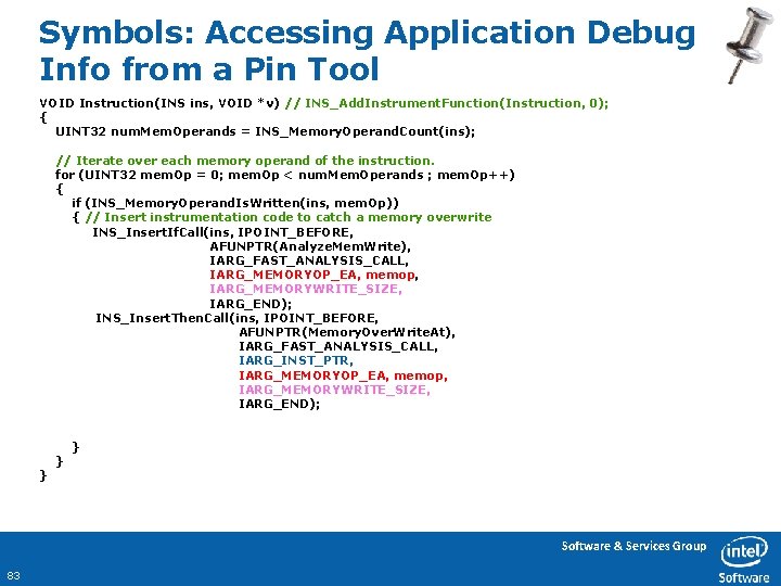 Symbols: Accessing Application Debug Info from a Pin Tool VOID Instruction(INS ins, VOID *v)