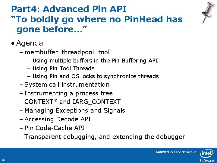 Part 4: Advanced Pin API “To boldly go where no Pin. Head has gone