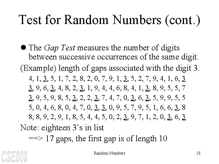 Test for Random Numbers (cont. ) l The Gap Test measures the number of