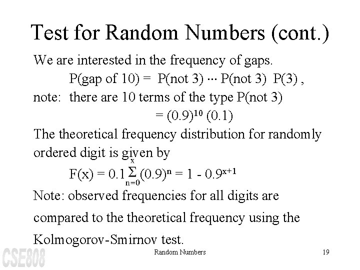 Test for Random Numbers (cont. ) We are interested in the frequency of gaps.