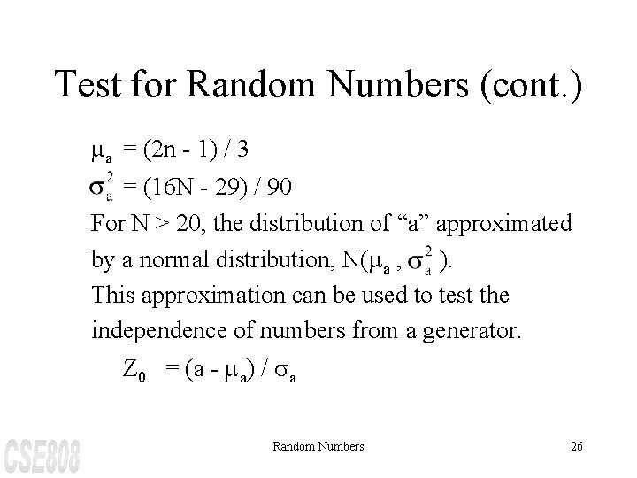 Test for Random Numbers (cont. ) ma = (2 n - 1) / 3