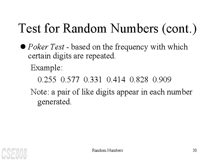 Test for Random Numbers (cont. ) l Poker Test - based on the frequency