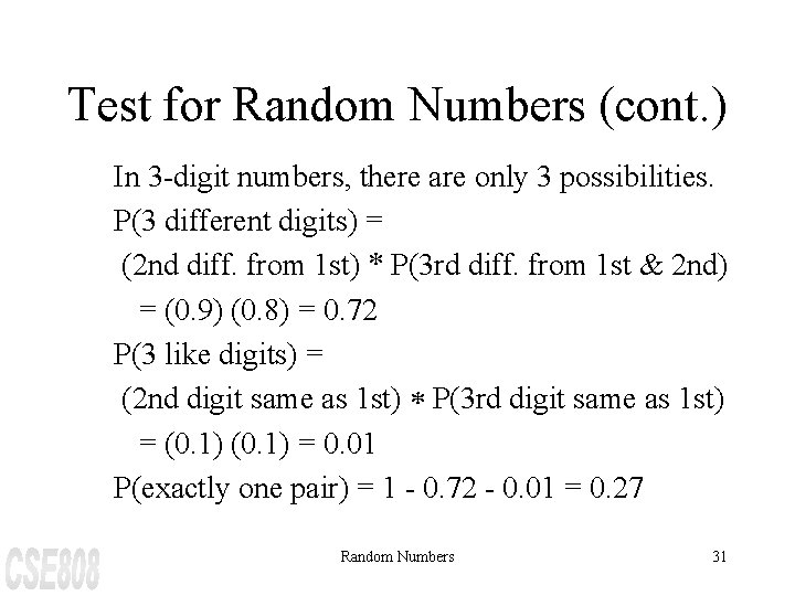 Test for Random Numbers (cont. ) In 3 -digit numbers, there are only 3