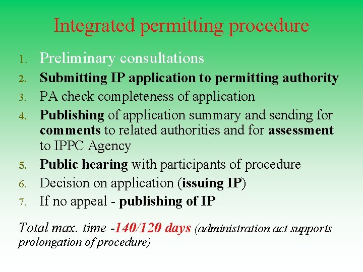 Integrated permitting procedure 1. Preliminary consultations 2. Submitting IP application to permitting authority PA