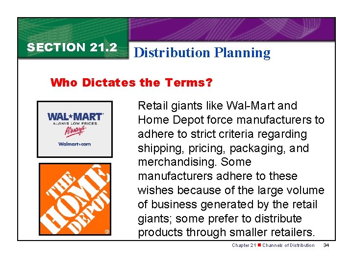 SECTION 21. 2 Distribution Planning Who Dictates the Terms? Retail giants like Wal-Mart and