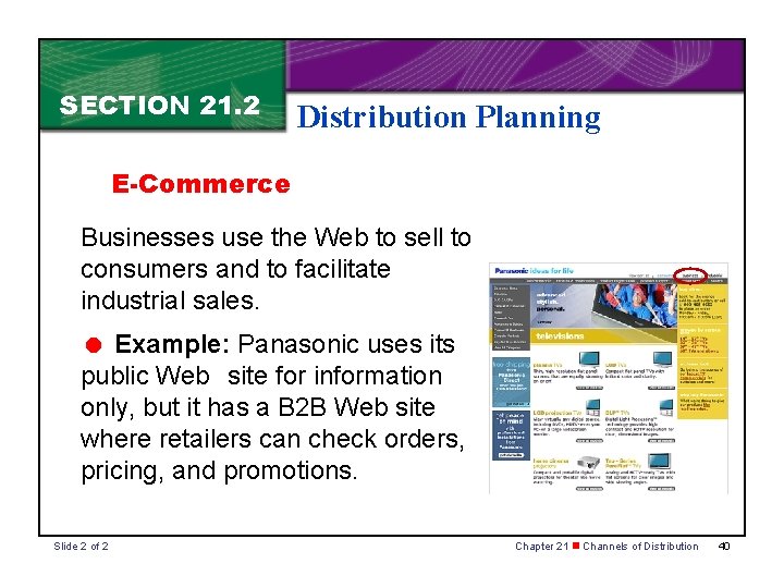 SECTION 21. 2 Distribution Planning E-Commerce Businesses use the Web to sell to consumers