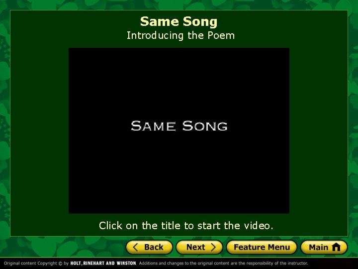 Same Song Introducing the Poem Click on the title to start the video. 