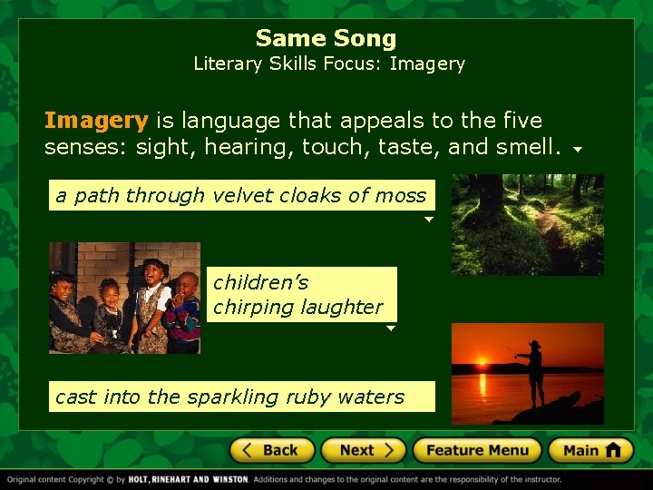 Same Song Literary Skills Focus: Imagery is language that appeals to the five senses: