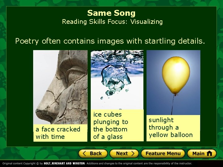 Same Song Reading Skills Focus: Visualizing Poetry often contains images with startling details. a