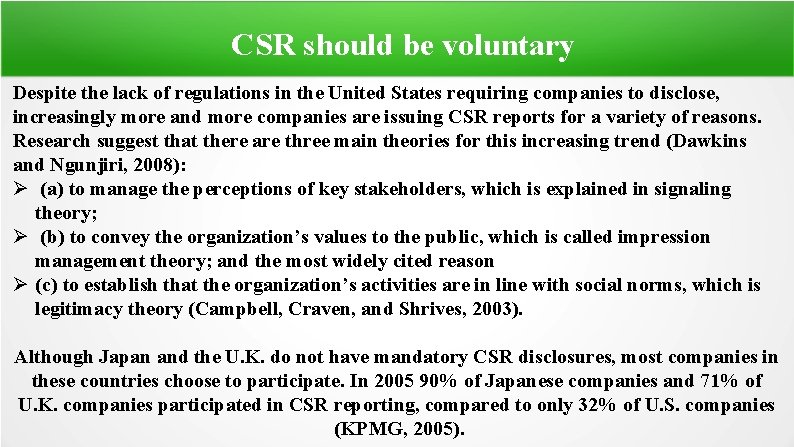  CSR should be voluntary Despite the lack of regulations in the United States