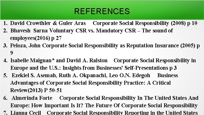 REFERENCES 1. David Crowthler & Guler Aras Corporate Social Responsibility (2008) p 10 2.