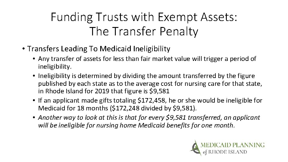 Funding Trusts with Exempt Assets: The Transfer Penalty • Transfers Leading To Medicaid Ineligibility