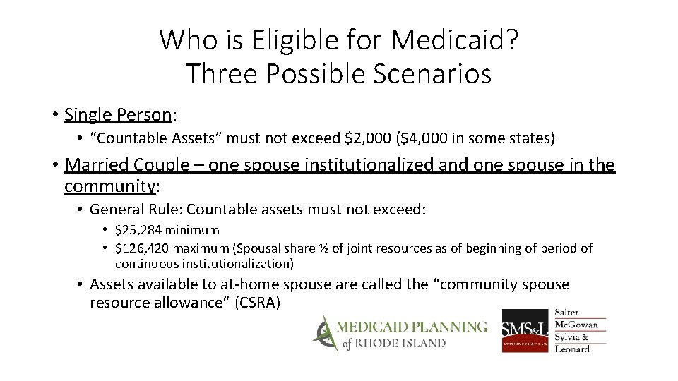 Who is Eligible for Medicaid? Three Possible Scenarios • Single Person: • “Countable Assets”