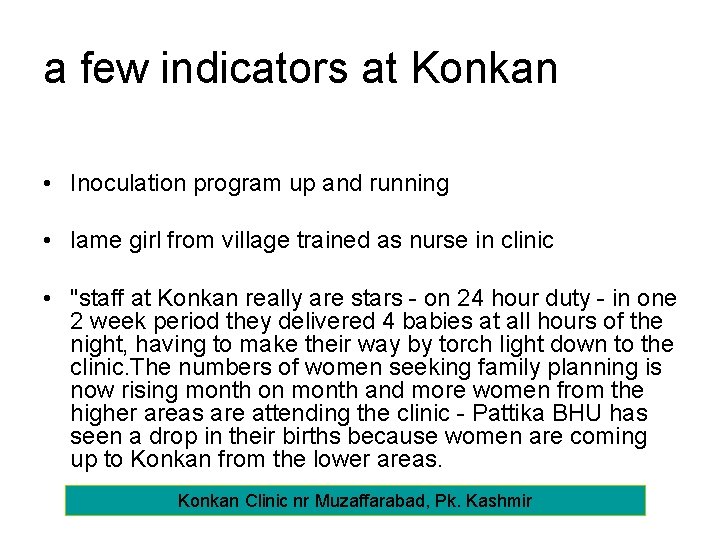 a few indicators at Konkan • Inoculation program up and running • lame girl