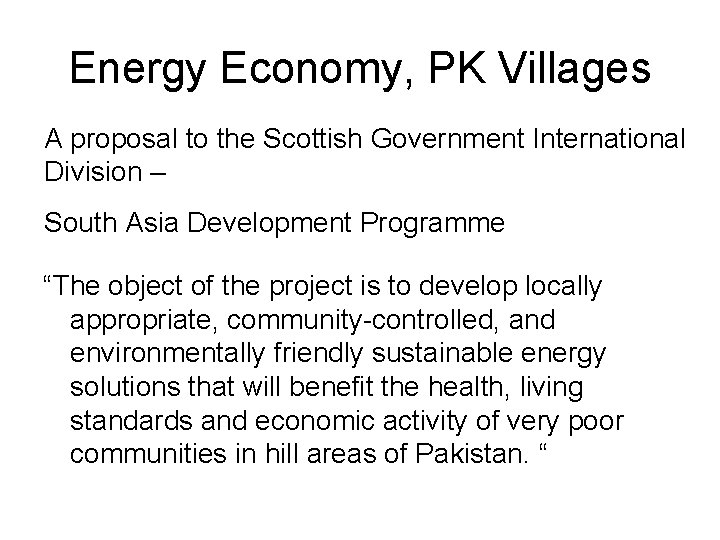 Energy Economy, PK Villages A proposal to the Scottish Government International Division – South