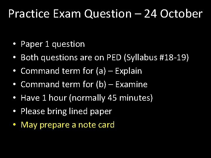 Practice Exam Question – 24 October • • Paper 1 question Both questions are