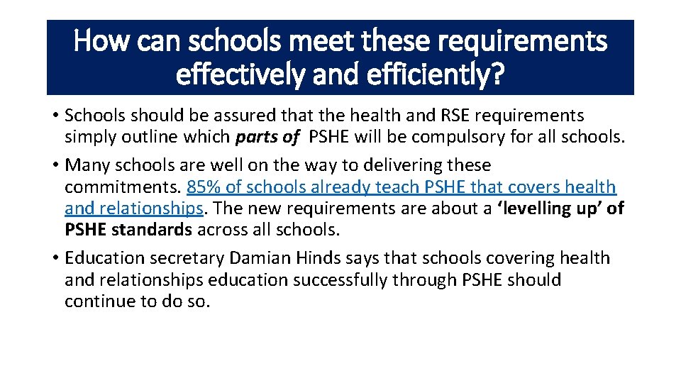 How can schools meet these requirements effectively and efficiently? • Schools should be assured