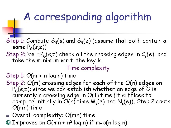A corresponding algorithm Step 1: Compute SG(s) and SG(z) (assume that both contain a