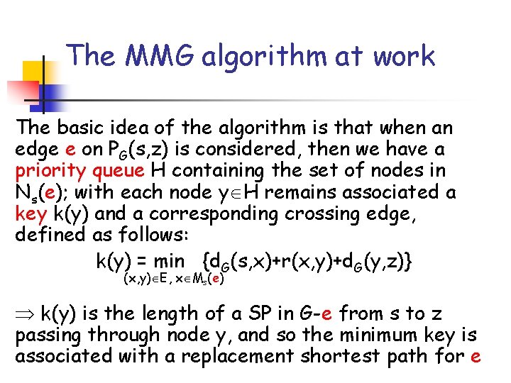 The MMG algorithm at work The basic idea of the algorithm is that when
