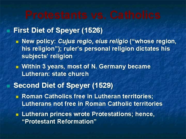 Protestants vs. Catholics n n First Diet of Speyer (1526) n New policy: Cujus