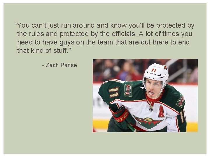 “You can’t just run around and know you’ll be protected by the rules and
