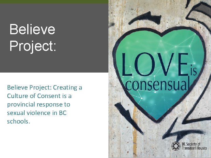 Believe Project: Creating a Culture of Consent is a provincial response to sexual violence