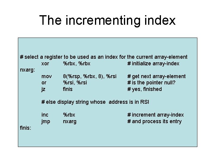 The incrementing index # select a register to be used as an index for