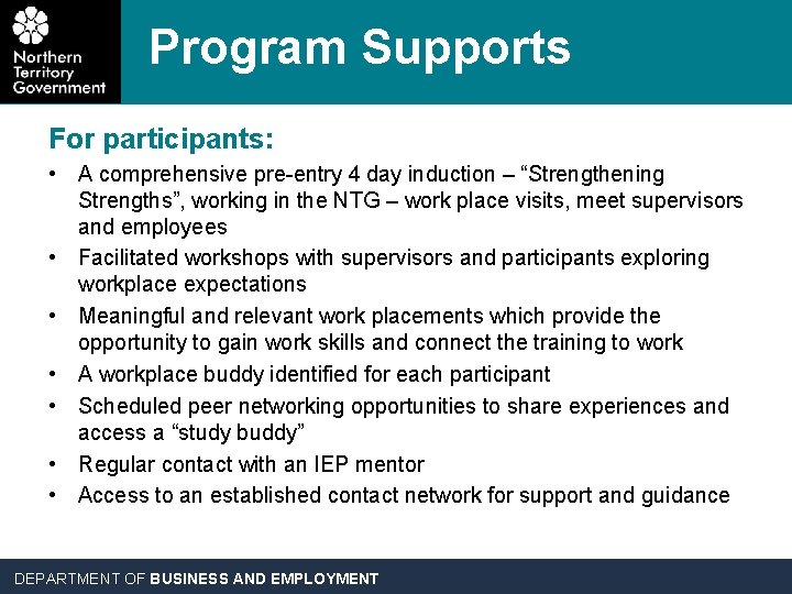 Program Supports For participants: • A comprehensive pre-entry 4 day induction – “Strengthening Strengths”,