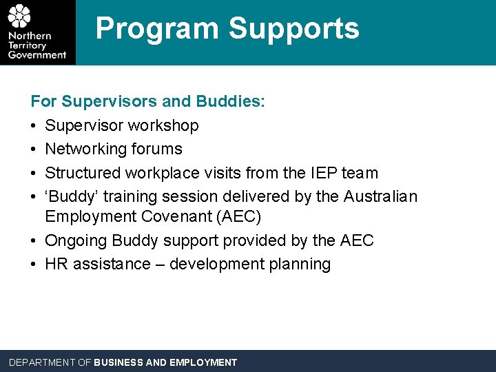 Program Supports For Supervisors and Buddies: • Supervisor workshop • Networking forums • Structured
