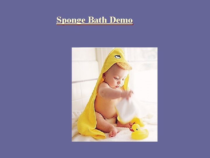 Sponge Bath Demo 