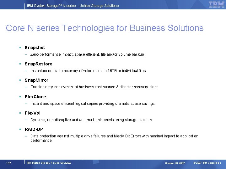 IBM System Storage™ N series – Unified Storage Solutions Core N series Technologies for