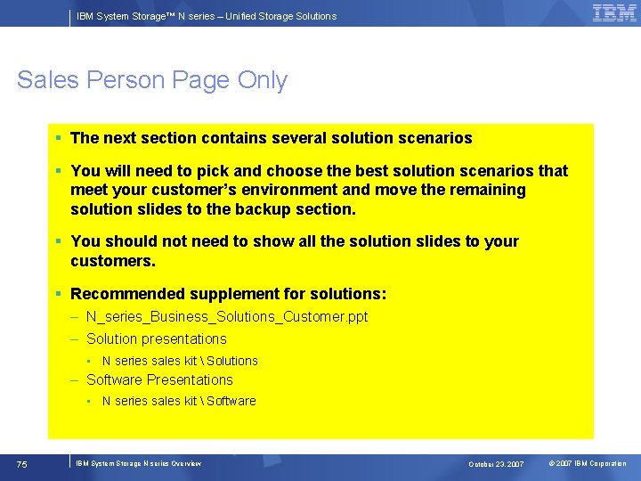 IBM System Storage™ N series – Unified Storage Solutions Sales Person Page Only §