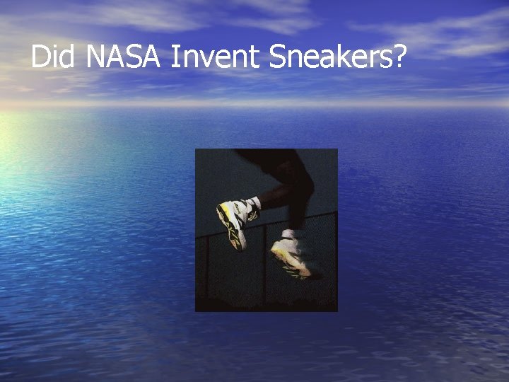 Did NASA Invent Sneakers? 