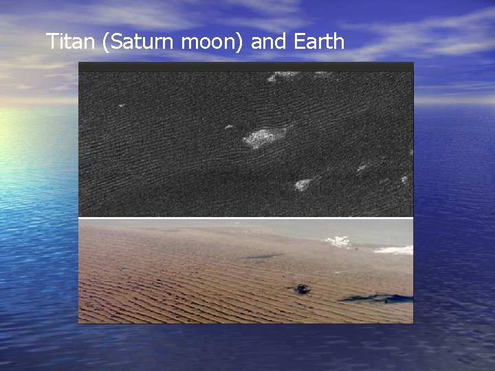 Titan (Saturn moon) and Earth 
