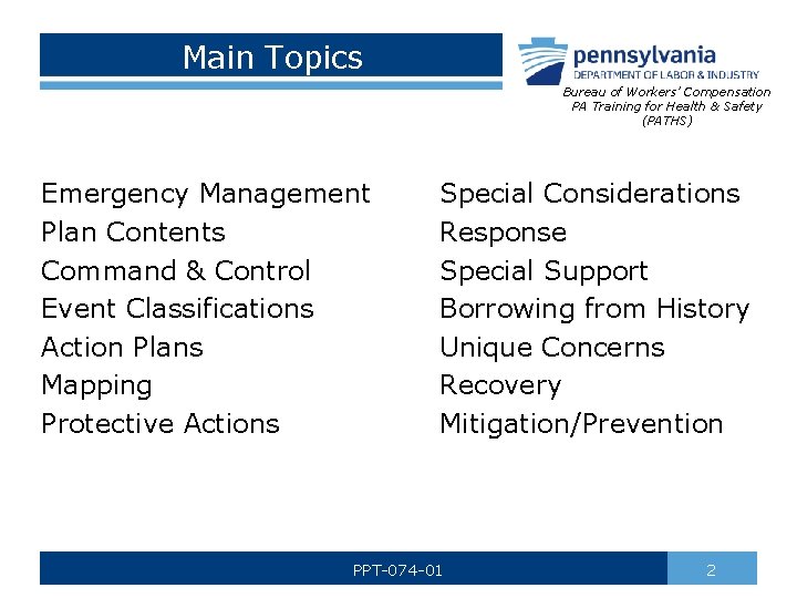 Main Topics Bureau of Workers’ Compensation PA Training for Health & Safety (PATHS) Emergency