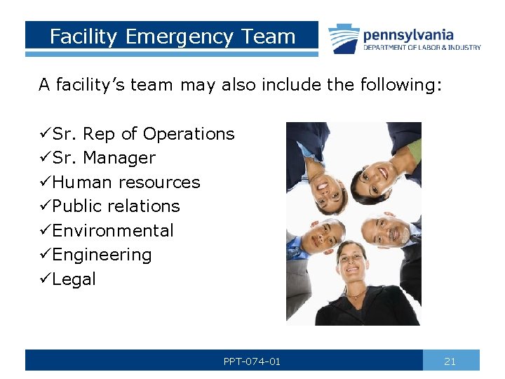 Facility Emergency Team A facility’s team may also include the following: üSr. Rep of
