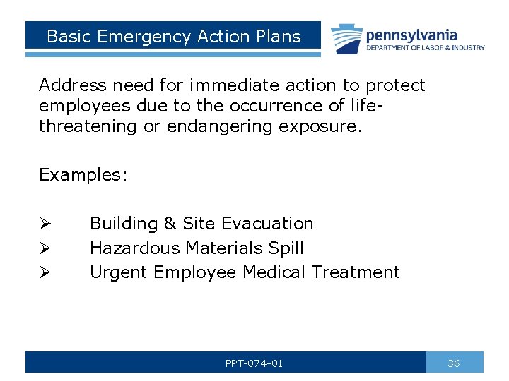 Basic Emergency Action Plans Address need for immediate action to protect employees due to