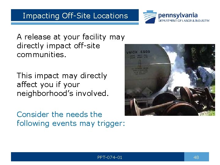Impacting Off-Site Locations A release at your facility may directly impact off-site communities. This