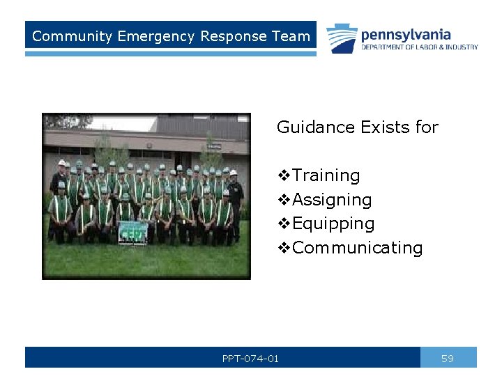 Community Emergency Response Team Guidance Exists for v. Training v. Assigning v. Equipping v.