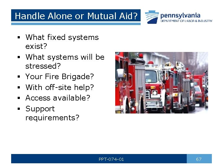 Handle Alone or Mutual Aid? § What fixed systems exist? § What systems will