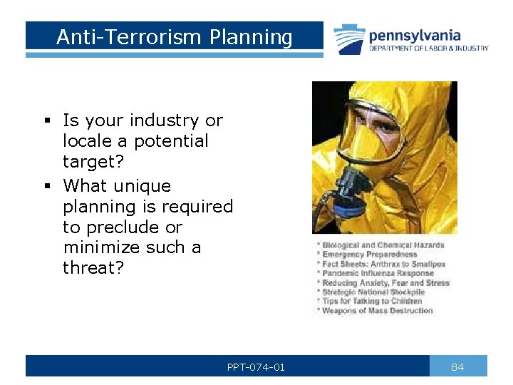 Anti-Terrorism Planning § Is your industry or locale a potential target? § What unique