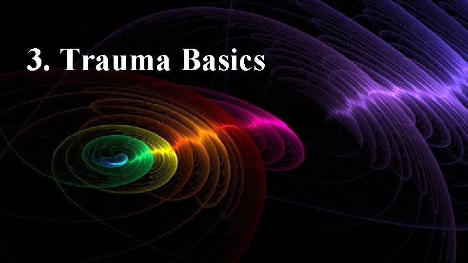 3. Trauma Basics 