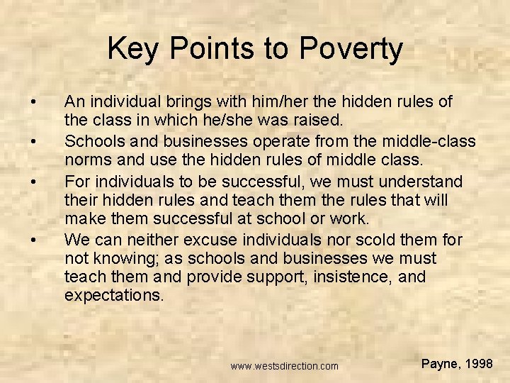 Key Points to Poverty • • An individual brings with him/her the hidden rules
