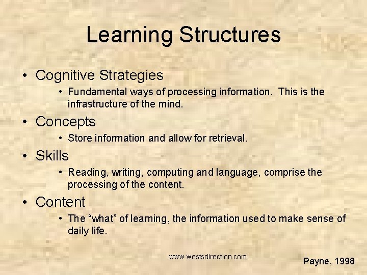 Learning Structures • Cognitive Strategies • Fundamental ways of processing information. This is the