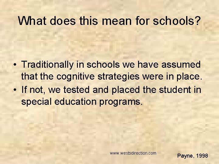 What does this mean for schools? • Traditionally in schools we have assumed that