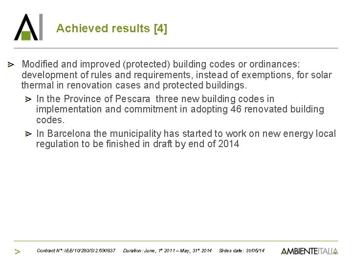 Achieved results [4] Modified and improved (protected) building codes or ordinances: development of rules