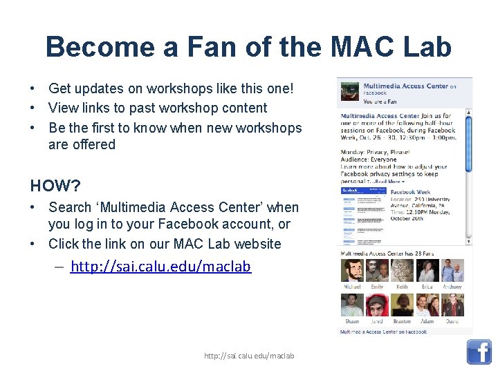 Become a Fan of the MAC Lab • Get updates on workshops like this