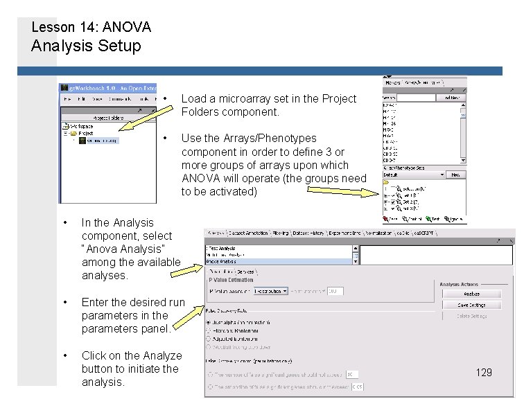 Lesson 14: ANOVA Analysis Setup • Load a microarray set in the Project Folders