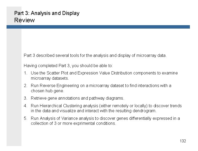 Part 3: Analysis and Display Review Part 3 described several tools for the analysis